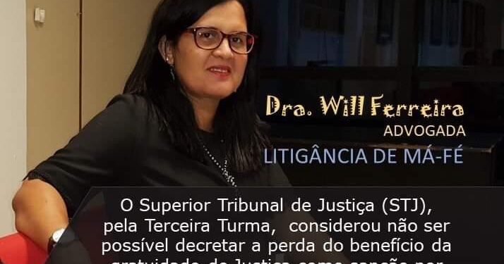 O Superior Tribunal de Justiça (STJ), pela Terceira Turma, considerou não ser possível decretar a perda do benefício da gratuidade de Justiça como sansão por litigância de má-fé.