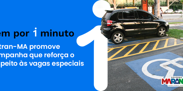 São Luís/MA – Detran-MA promove campanha que reforça o respeito às vagas especiais