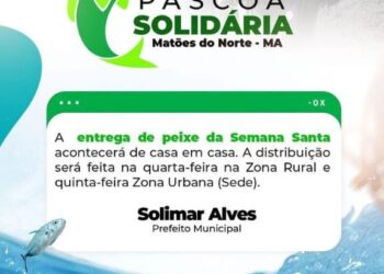 MATÕES DO NORTE/MA – Páscoa Solidária, prefeitura em peso na distribuição de peixe de casa em casa