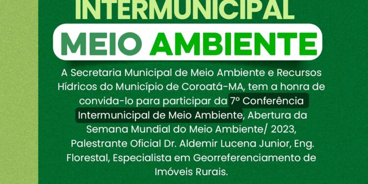 COROATA / MA- Apresenta a 7ª Conferência  intermunicipal- MEIO AMBIENTE.