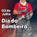 SÃO LUIS /MA – Homenageamos hoje o DIA DO BOMBEIRO “GUERREIRO DO FOGO”