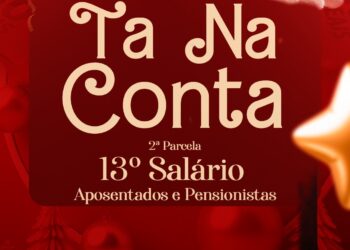 COROATA / MA – Tá na Conta 2º parcela do 13º Salário de Aposentados e Pensionistas.
