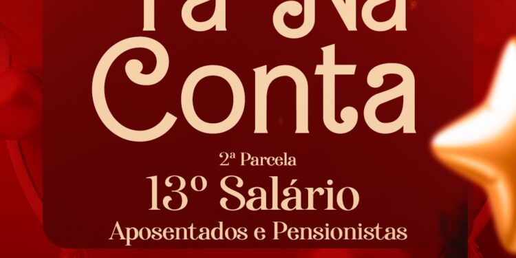 COROATA / MA – Tá na Conta 2º parcela do 13º Salário de Aposentados e Pensionistas.