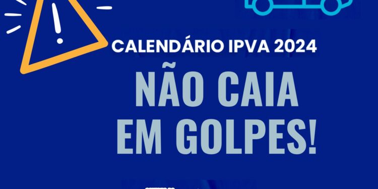 São Luís/MA – Sefaz alerta contribuintes do IPVA para que não caiam em golpes