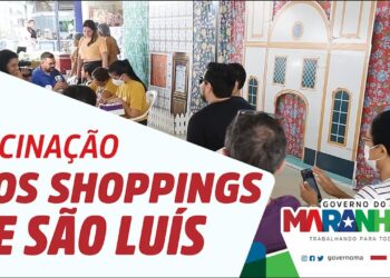 São Luís/MA – Governo dá continuidade à Vacinação nas Férias, no Rio Anil Shopping