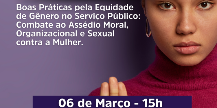 São Luís/MA – Evento abordará boas práticas pela equidade de gênero e o combate ao assédio no serviço público