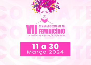 São Luís/MA – VII Semana de Combate ao Feminicídio é realizada no estado