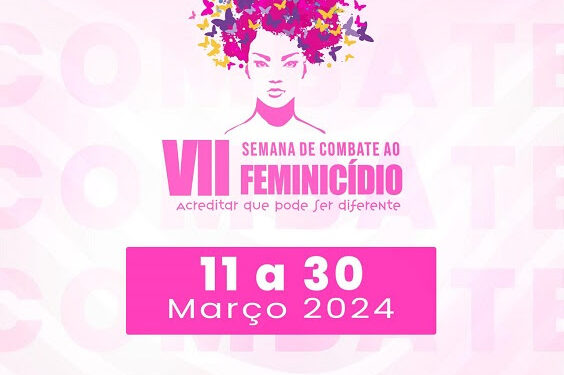 São Luís/MA – VII Semana de Combate ao Feminicídio é realizada no estado