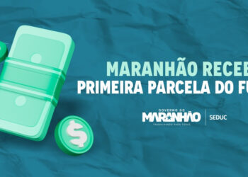 São Luís/MA – Estado recebe primeira parcela do Fundef