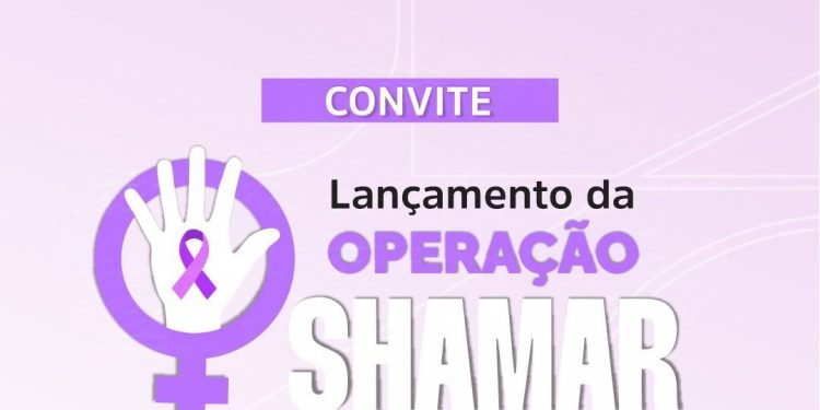 Convite – Lançamento da operação SHAMAR