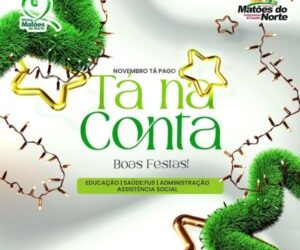 Matões do Norte/MA – Prefeito Solimar Alves antecipa Pagamento dos Servidores Municipais