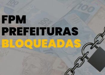 São Luís/MA – ‘Bloqueados’ do FPM: confira lista dos 49 municípios impedidos de receber 1° decêndio de dezembro